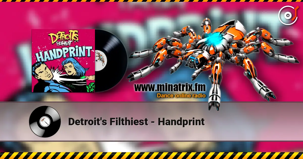 Detroit's Filthiest - Handprint online in hoher Qualität hören | Minatrix.FM