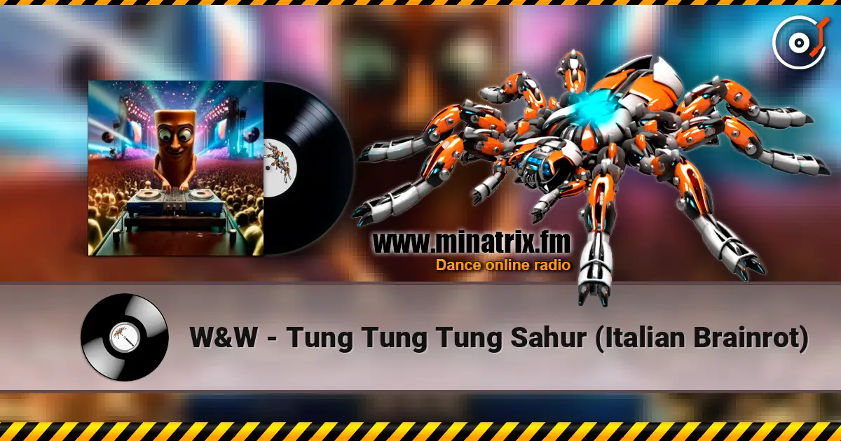 W&W - Tung Tung Tung Sahur (Italian Brainrot) online in hoher Qualität hören | Minatrix.FM