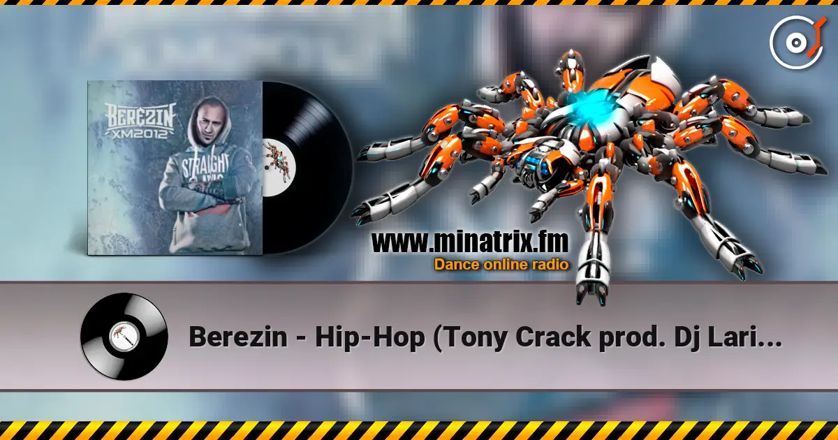 Berezin - Hip-Hop (Tony Crack prod.  Dj Larie1 Scratch) online in hoher Qualität hören | Minatrix.FM