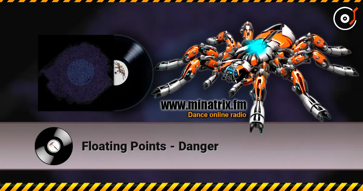 Floating Points - Danger online in hoher Qualität hören | Minatrix.FM
