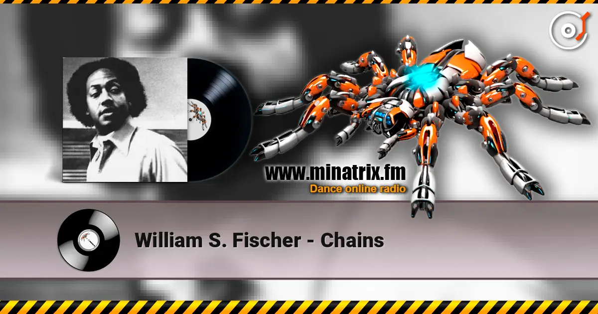 William S. Fischer - Chains online in hoher Qualität hören | Minatrix.FM