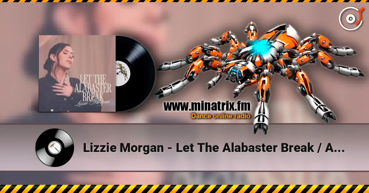 Lizzie Morgan - Let The Alabaster Break / Alabaster Box online in hoher Qualität hören | Minatrix.FM