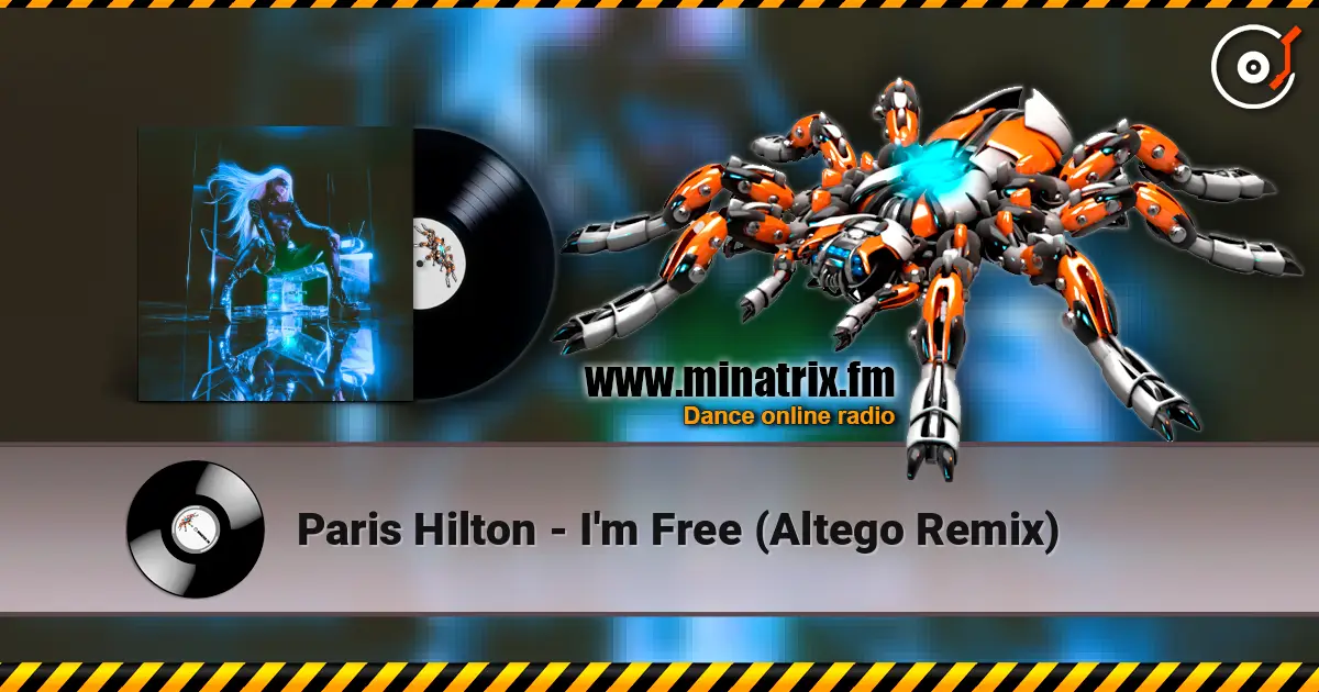 Paris Hilton - I'm Free (Altego Remix) online in hoher Qualität hören | Minatrix.FM