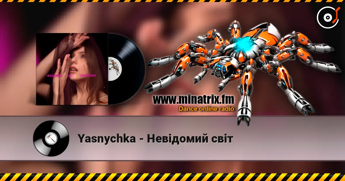 Yasnychka - Невідомий світ online in hoher Qualität hören | Minatrix.FM