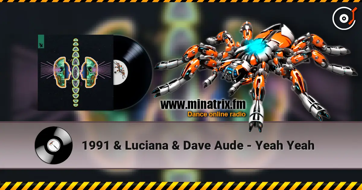 1991 & Luciana & Dave Aude - Yeah Yeah online in hoher Qualität hören | Minatrix.FM