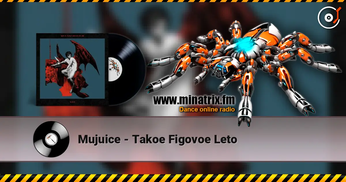 Mujuice - Takoe Figovoe Leto online in hoher Qualität hören | Minatrix.FM