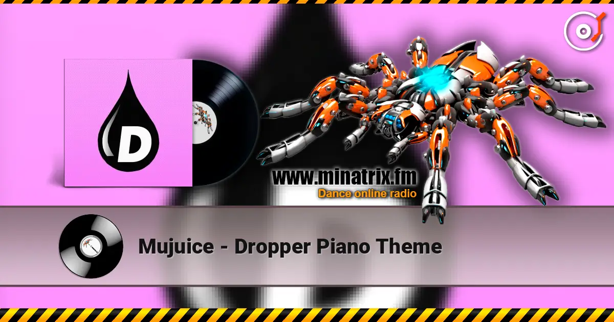 Mujuice - Dropper Piano Theme online in hoher Qualität hören | Minatrix.FM