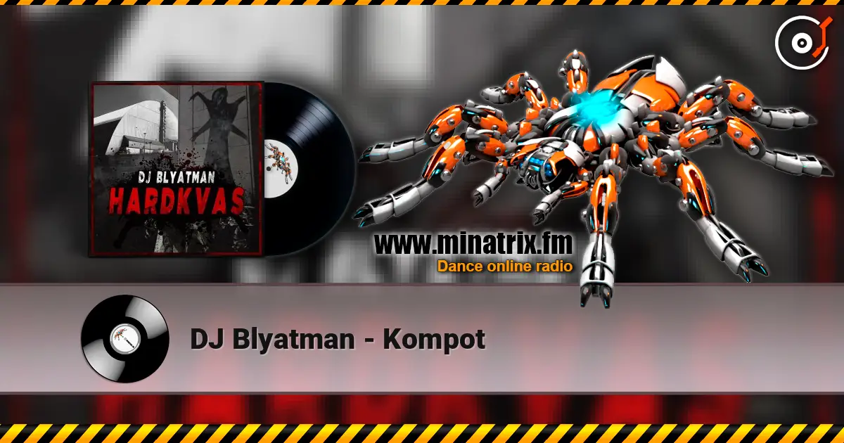 DJ Blyatman - Kompot online in hoher Qualität hören | Minatrix.FM