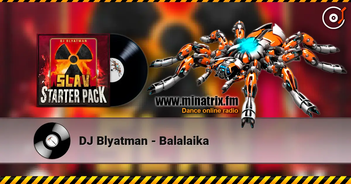 DJ Blyatman - Balalaika online in hoher Qualität hören | Minatrix.FM