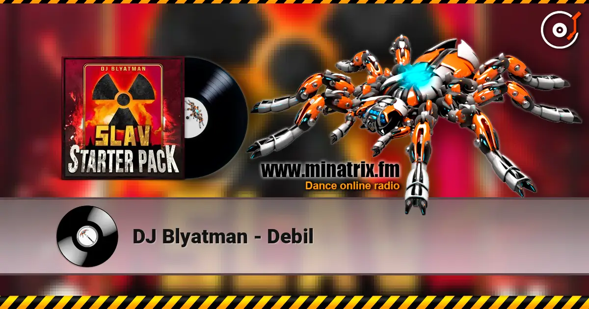 DJ Blyatman - Debil online in hoher Qualität hören | Minatrix.FM