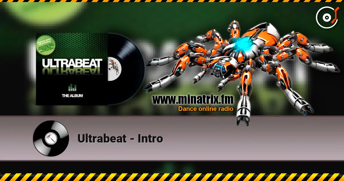 Ultrabeat - Intro online in hoher Qualität hören | Minatrix.FM