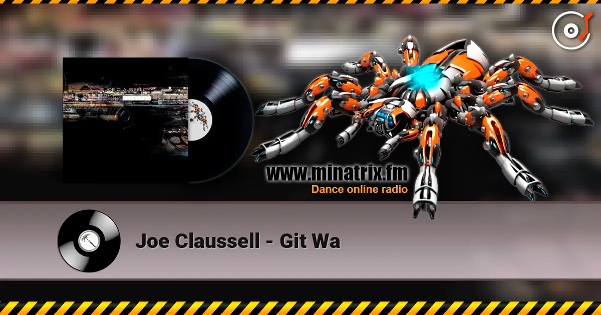 Joe Claussell - Git Wa online in hoher Qualität hören | Minatrix.FM