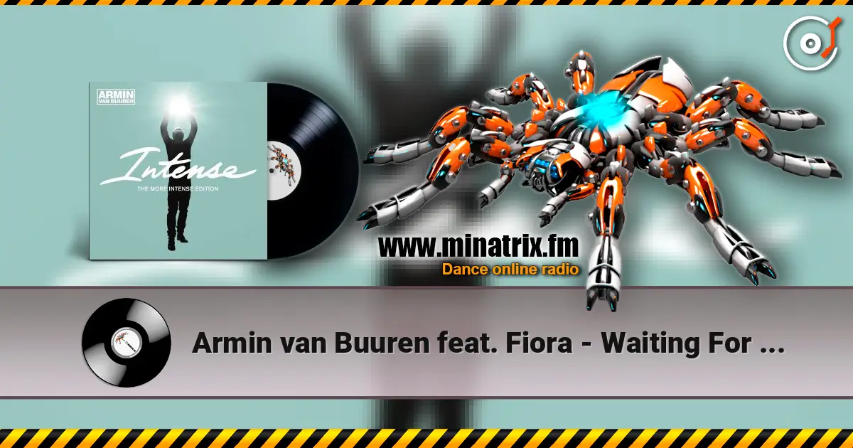 Armin van Buuren feat. Fiora - Waiting For The Night online in hoher Qualität hören | Minatrix.FM