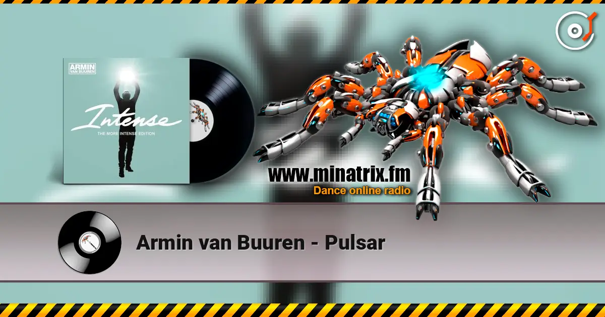 Armin van Buuren - Pulsar online in hoher Qualität hören | Minatrix.FM