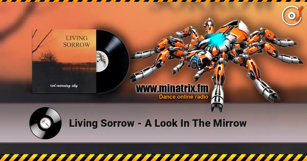 Living Sorrow - A Look In The Mirrow online in hoher Qualität hören | Minatrix.FM