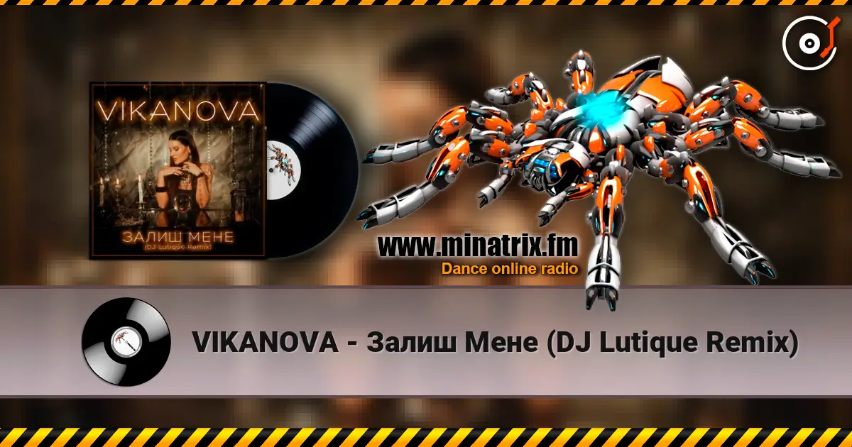 VIKANOVA - Залиш Мене (DJ Lutique Remix) online in hoher Qualität hören | Minatrix.FM