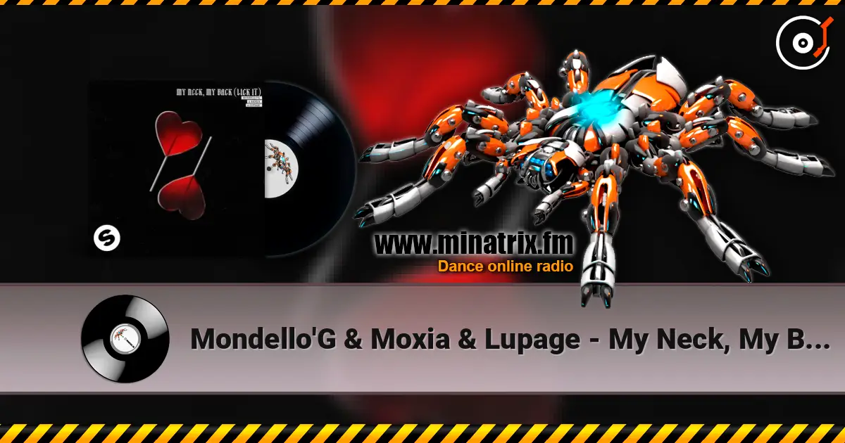 Mondello'G & Moxia & Lupage - My Neck, My Back (Lick It) online in hoher Qualität hören | Minatrix.FM