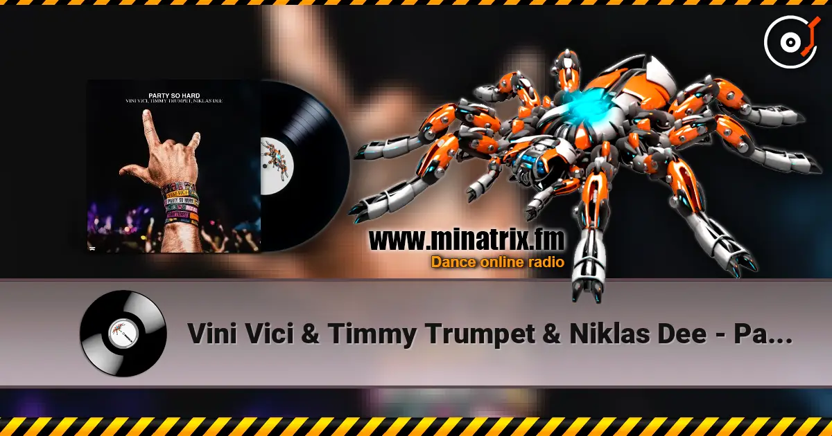 Vini Vici & Timmy Trumpet & Niklas Dee - Party So Hard online in hoher Qualität hören | Minatrix.FM