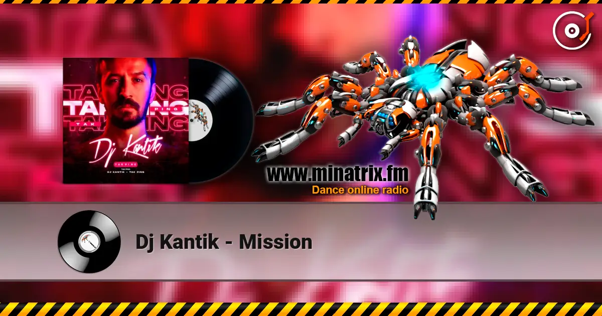 Dj Kantik - Mission online in hoher Qualität hören | Minatrix.FM
