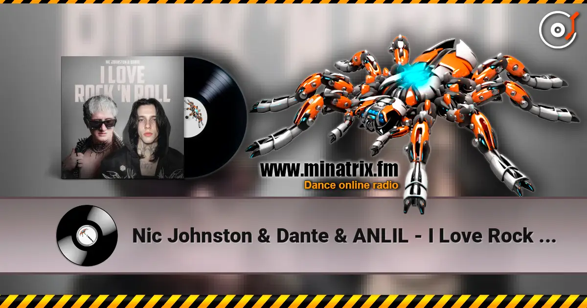 Nic Johnston & Dante & ANLIL - I Love Rock 'N Roll online in hoher Qualität hören | Minatrix.FM