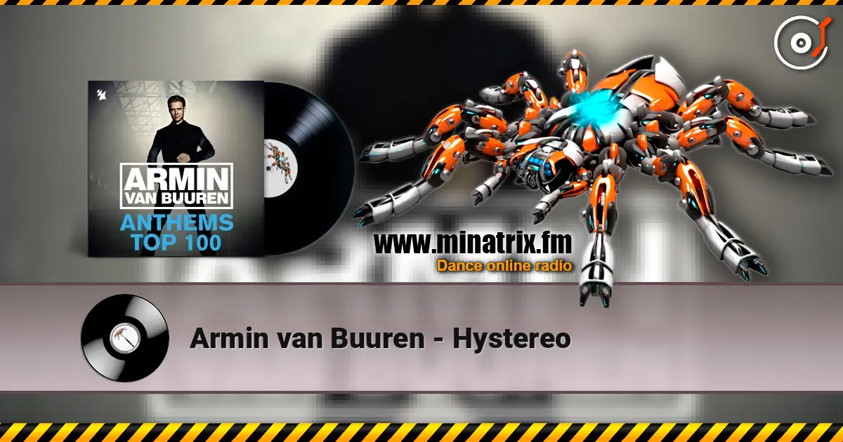 Armin van Buuren - Hystereo online in hoher Qualität hören | Minatrix.FM