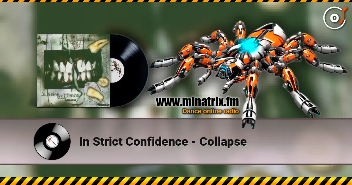 In Strict Confidence - Collapse online in hoher Qualität hören | Minatrix.FM