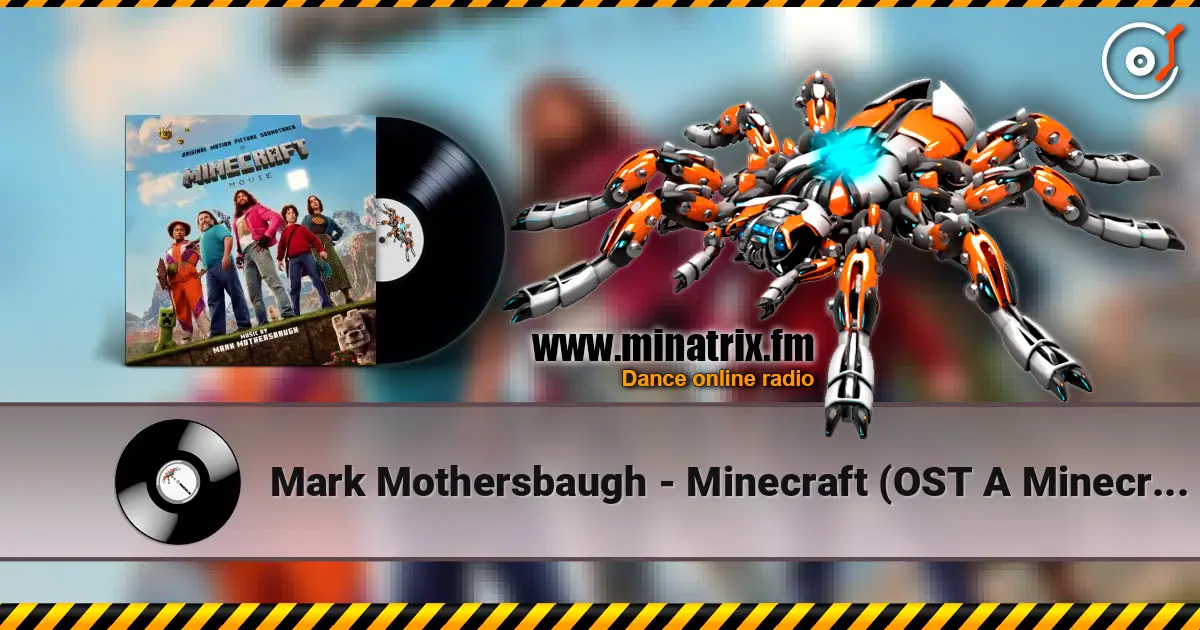 Mark Mothersbaugh - Minecraft (OST A Minecraft Movie) online in hoher Qualität hören | Minatrix.FM