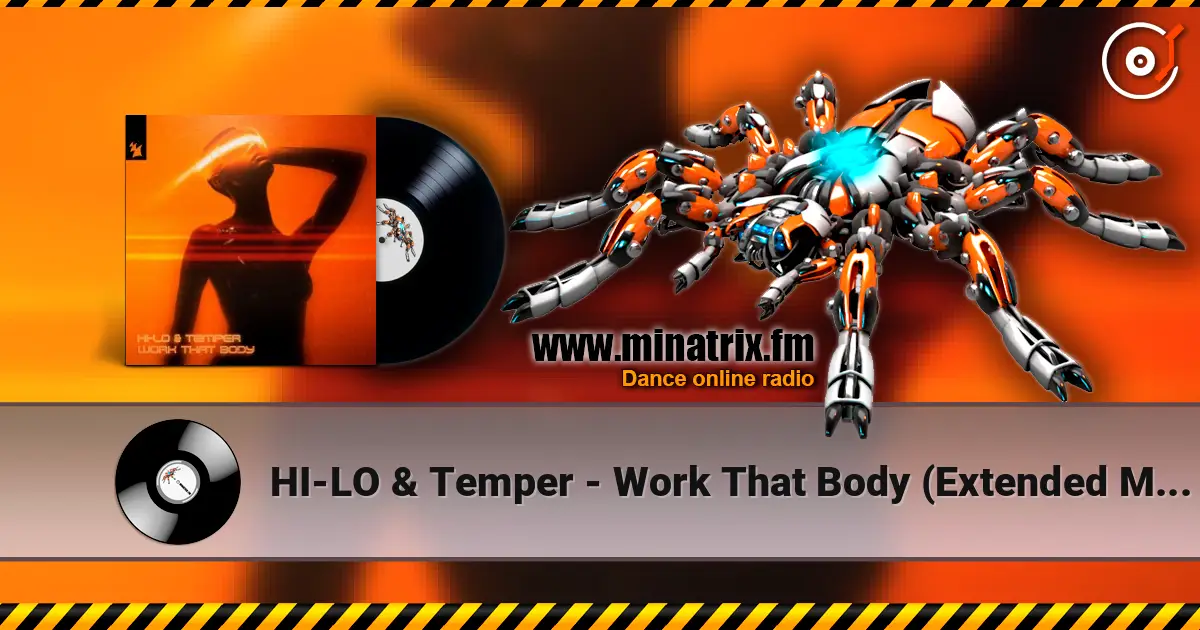 HI-LO & Temper - Work That Body (Extended Mix) online in hoher Qualität hören | Minatrix.FM