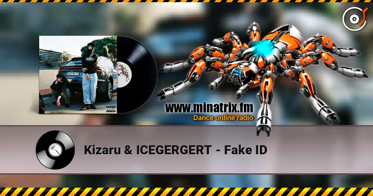 Kizaru & ICEGERGERT - Fake ID online in hoher Qualität hören | Minatrix.FM