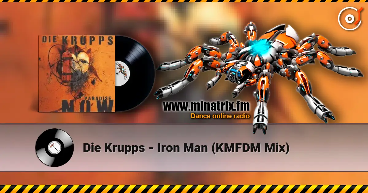 Die Krupps - Iron Man (KMFDM Mix) online in hoher Qualität hören | Minatrix.FM