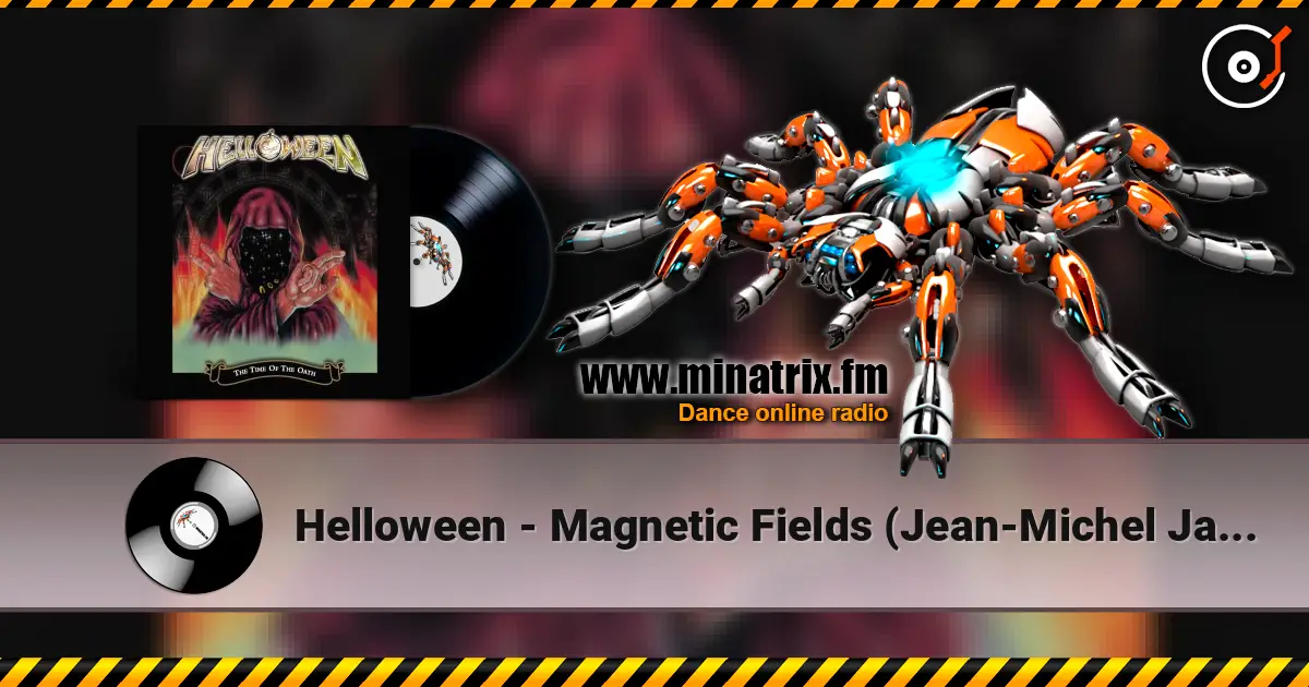Helloween - Magnetic Fields (Jean-Michel Jarre remix) online in hoher Qualität hören | Minatrix.FM