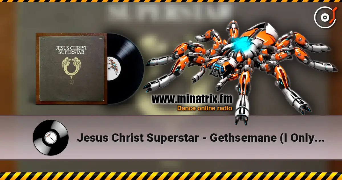 Jesus Christ Superstar - Gethsemane (I Only Want To Say) online in hoher Qualität hören | Minatrix.FM
