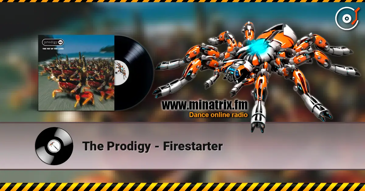 The Prodigy - Firestarter online in hoher Qualität hören | Minatrix.FM