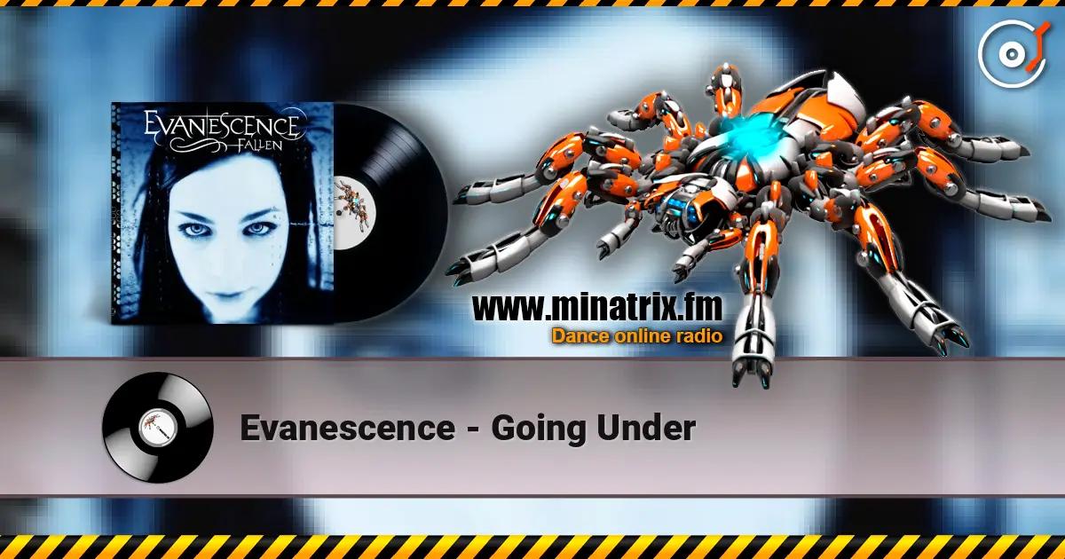 Evanescence - Going Under online in hoher Qualität hören | Minatrix.FM