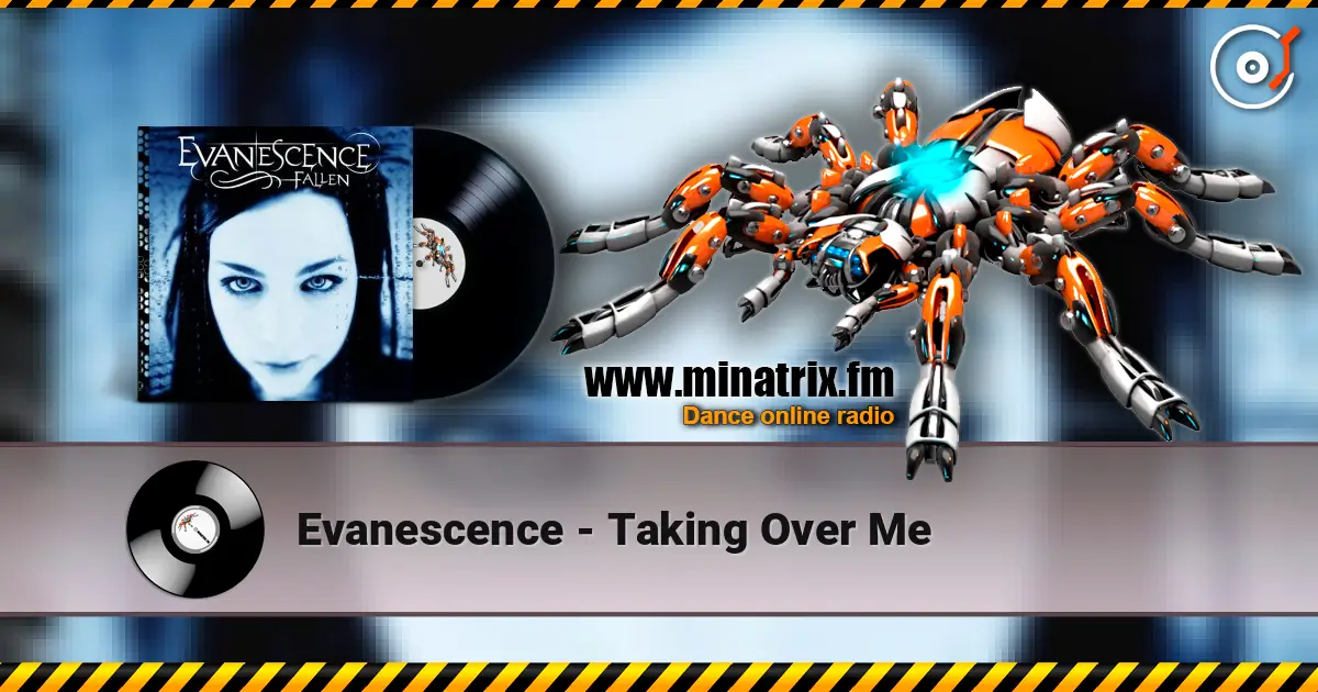 Evanescence - Taking Over Me online in hoher Qualität hören | Minatrix.FM