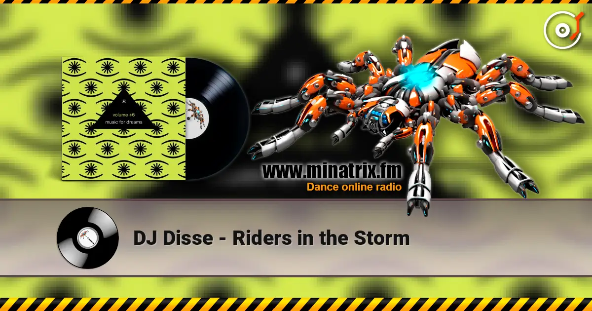 DJ Disse - Riders in the Storm online in hoher Qualität hören | Minatrix.FM