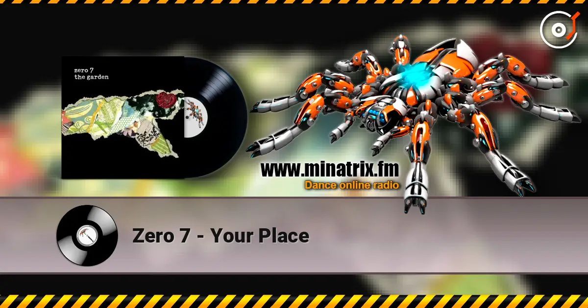 Zero 7 - Your Place online in hoher Qualität hören | Minatrix.FM