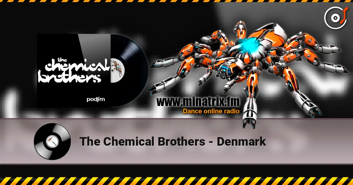 The Chemical Brothers - Denmark online in hoher Qualität hören | Minatrix.FM