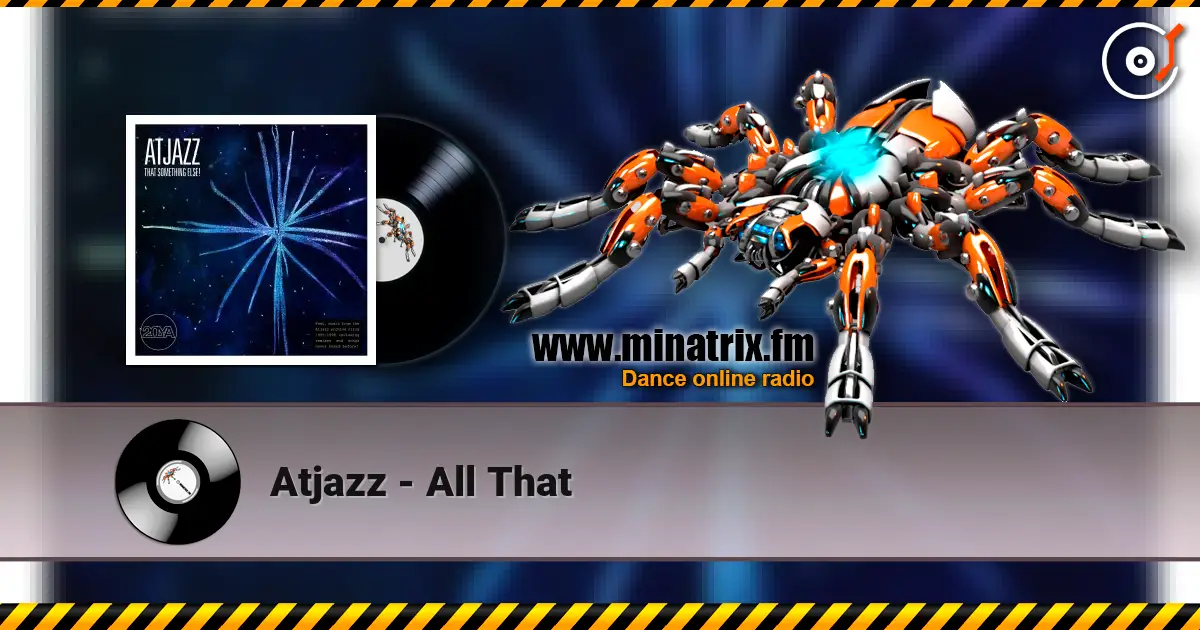 Atjazz - All That online in hoher Qualität hören | Minatrix.FM
