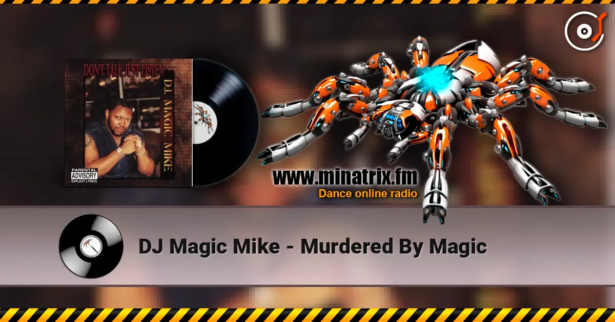 DJ Magic Mike - Murdered By Magic online in hoher Qualität hören | Minatrix.FM
