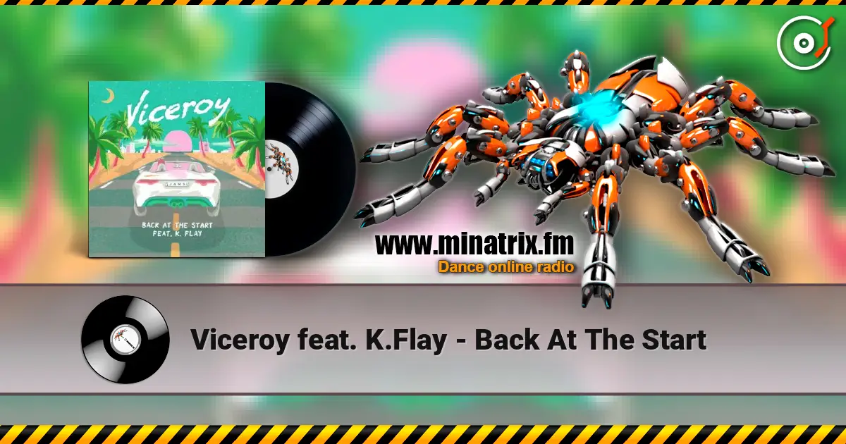 Viceroy feat. K.Flay - Back At The Start online in hoher Qualität hören | Minatrix.FM