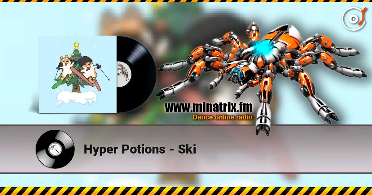Hyper Potions - Ski online in hoher Qualität hören | Minatrix.FM