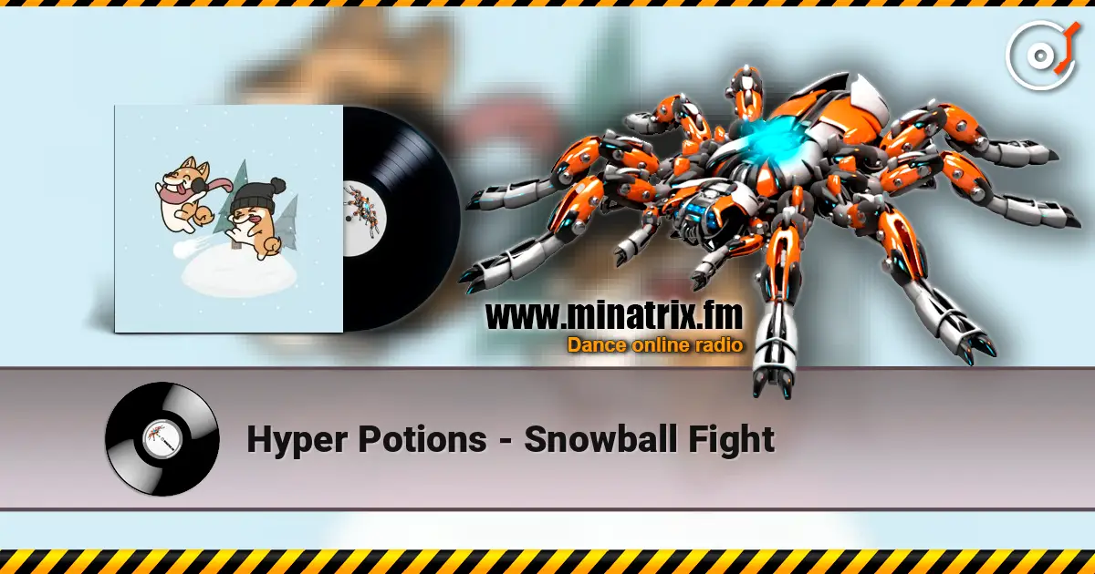 Hyper Potions - Snowball Fight online in hoher Qualität hören | Minatrix.FM