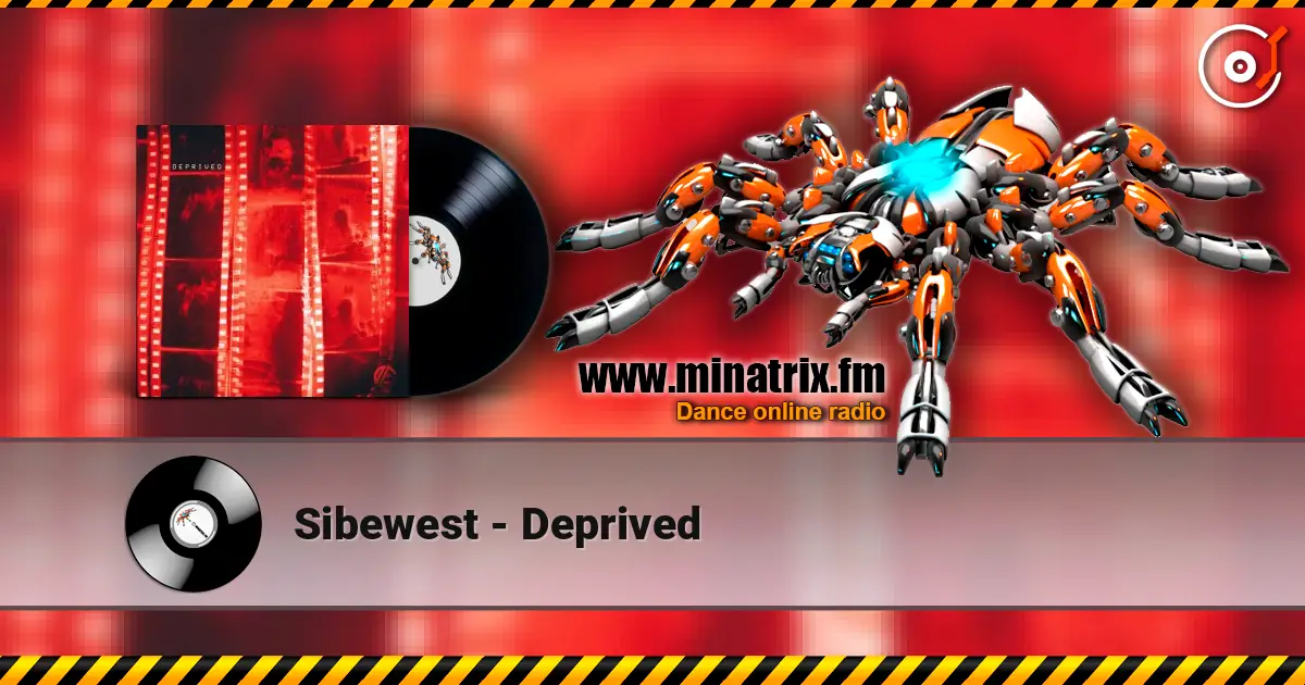 Sibewest - Deprived online in hoher Qualität hören | Minatrix.FM