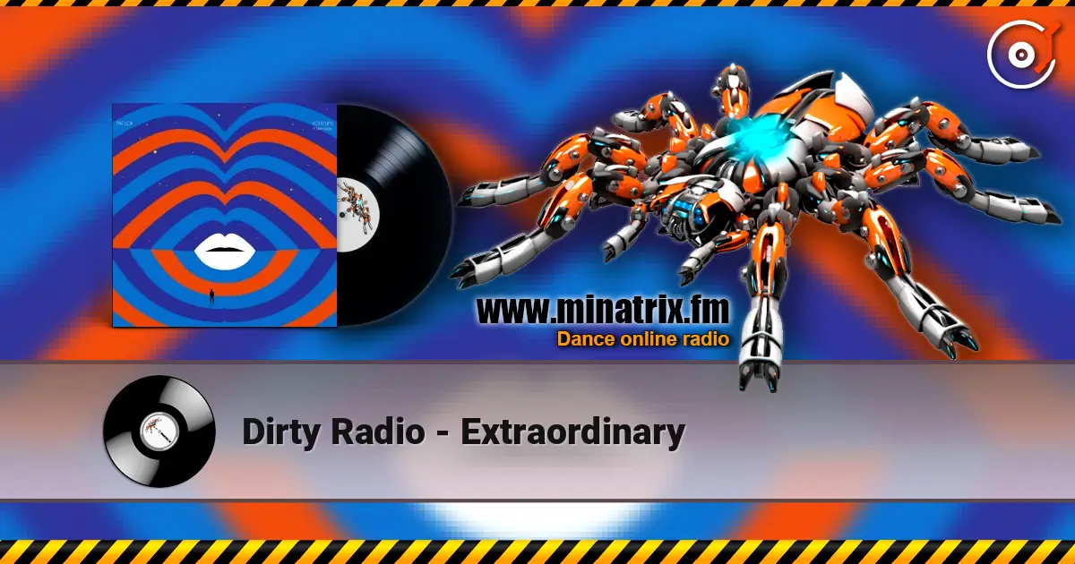 Dirty Radio - Extraordinary online in hoher Qualität hören | Minatrix.FM