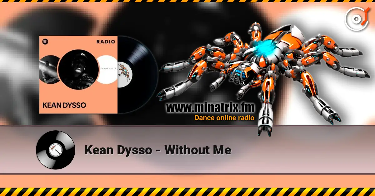 Kean Dysso - Without Me online in hoher Qualität hören | Minatrix.FM