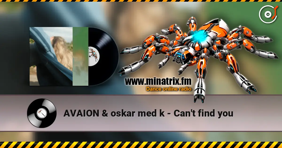AVAION & oskar med k - Can't find you online in hoher Qualität hören | Minatrix.FM