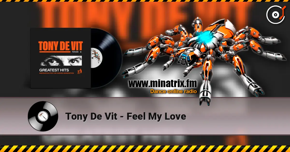 Tony De Vit - Feel My Love online in hoher Qualität hören | Minatrix.FM