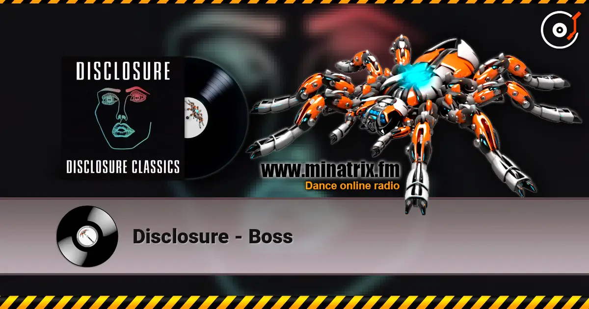 Disclosure - Boss online in hoher Qualität hören | Minatrix.FM