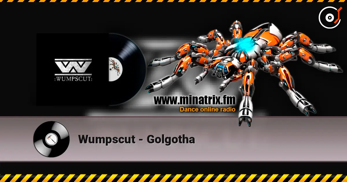 Wumpscut - Golgotha online in hoher Qualität hören | Minatrix.FM
